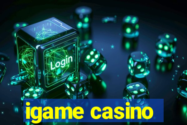 igame casino